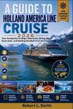 A GUIDE TO HOLLAND AMERICA LINE CRUISE