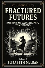 Fractured Futures