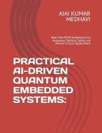 PRACTICAL AI-DRIVEN QUANTUM EMBEDDED SYSTEMS