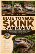 BLUE TONGUE SKINK CARE MANUAL