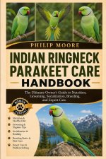INDIAN RINGNECK PARAKEET CARE HANDBOOK