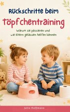 Rückschritte beim Töpfchentraining