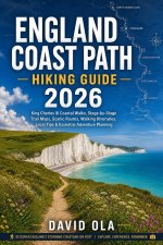 ENGLAND COAST PATH HIKING GUIDE 2026