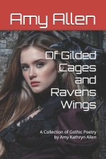 Of Gilded Cages and Ravens Wings