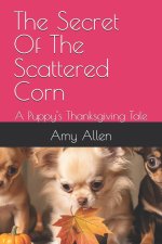 The Secret Of The Scattered Corn
