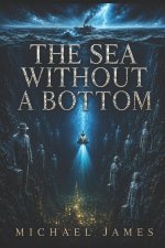 The Sea Without a Bottom