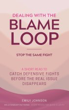 Dealing With The Blame Loop