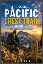 Pacific Crest Trail Guide 2026-2027