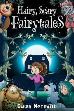 Hairy Scary Fairytales