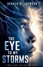 The Eye To My Storms