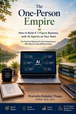 The One-Person Empire How to Build A 7-Figure Business with AI Agents as Your Team