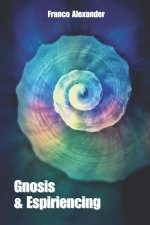 Gnosis & Espiriencing