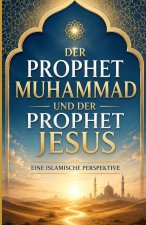 Der Prophet Muhammad und der Prophet Jesus