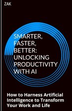 Smarter, Faster, Better