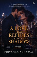 A Love that Refuses to Stay in the Shadow
