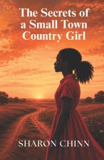 The Secrets Of A Small Town Country Girl