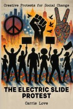 The Electric Slide Protest