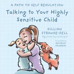 Talking To Your Highly Sensitive Child