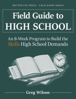 Field Guide to High School