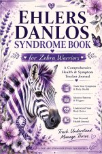 Ehlers Danlos Syndrome Book for Zebra Warriors