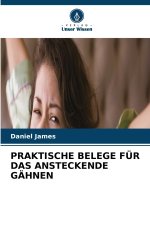 PRAKTISCHE BELEGE FÜR DAS ANSTECKENDE GÄHNEN