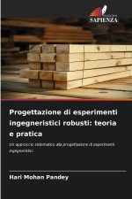 Progettazione di esperimenti ingegneristici robusti