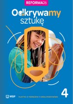 Odkrywamy sztukę. Plastyka. Podręcznik. Szkoła podstawowa. Klasa 4