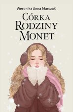 Córka rodziny Monet. Rodzina Monet. Tom 3