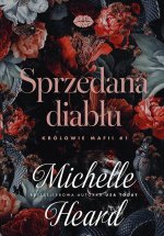 Sprzedana diabłu. Królowie mafii. Tom 1