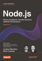 Node. js. Wzorce projektowe i techniki tworzenia aplikacji produkcyjnych. Wydanie IV