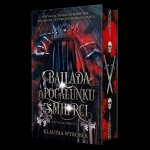 Ballada o pocałunku śmierci. Trylogia Ambicji. Tom 2
