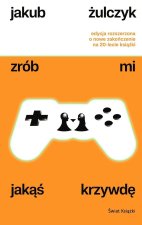 Zrób mi jakąś krzywdę. Edycja rozszerzona