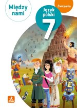 Między nami. Język polski. Szkoła podstawowa klasa 7. Ćwiczenia. Wersja B. Wydanie 2026