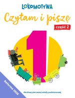 Lokomotywa 1. Czytam i piszę. Zeszyt ćwiczeń. Część 2