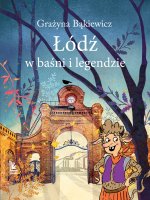 Łódź w baśni i legendzie
