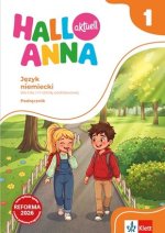 Hallo Anna aktuell 1. Język niemiecki. Szkoła podstawowa klasa 1. Podręcznik