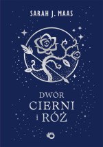 Dwór cierni i róż. Tom 1