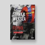 Stawka większa niż futbol. Co koszulki piłkarskie mówią o polityce, pieniądzach i władzy?
