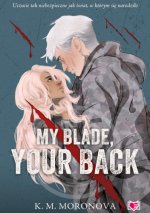 My Blade, Your Back