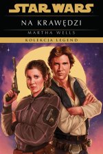 Na krawędzi. Kolekcja Legend. Star Wars