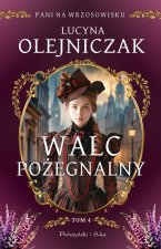 Walc pożegnalny. Pani na wrzosowisku. Tom 4