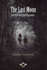 The Last Moon And Other Borderland Encounters