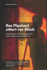 Das Flipchart zittert vor Glück