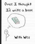 Once I Thought I'd Write a Book