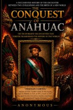 La Conquista Del Anahuac