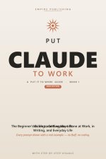 Put Claude to Work