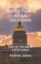 101 GREAT AND UNIQUE THINGS ABOUT OKLAHOMA