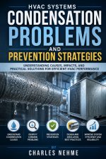 HVAC Systems - Condensation Problems and Prevention Strategies