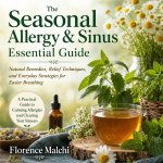 The Seasonal Allergy & Sinus Essential Guide