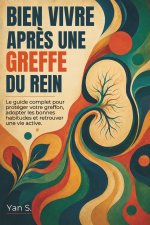 Bien Vivre Après une Greffe du Rein